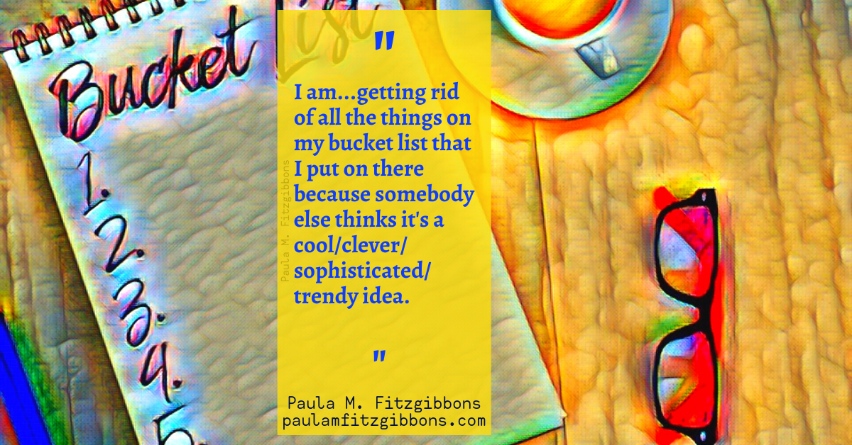 In Lieu of a Midlife Crisis: Hole-in-my-bucket List