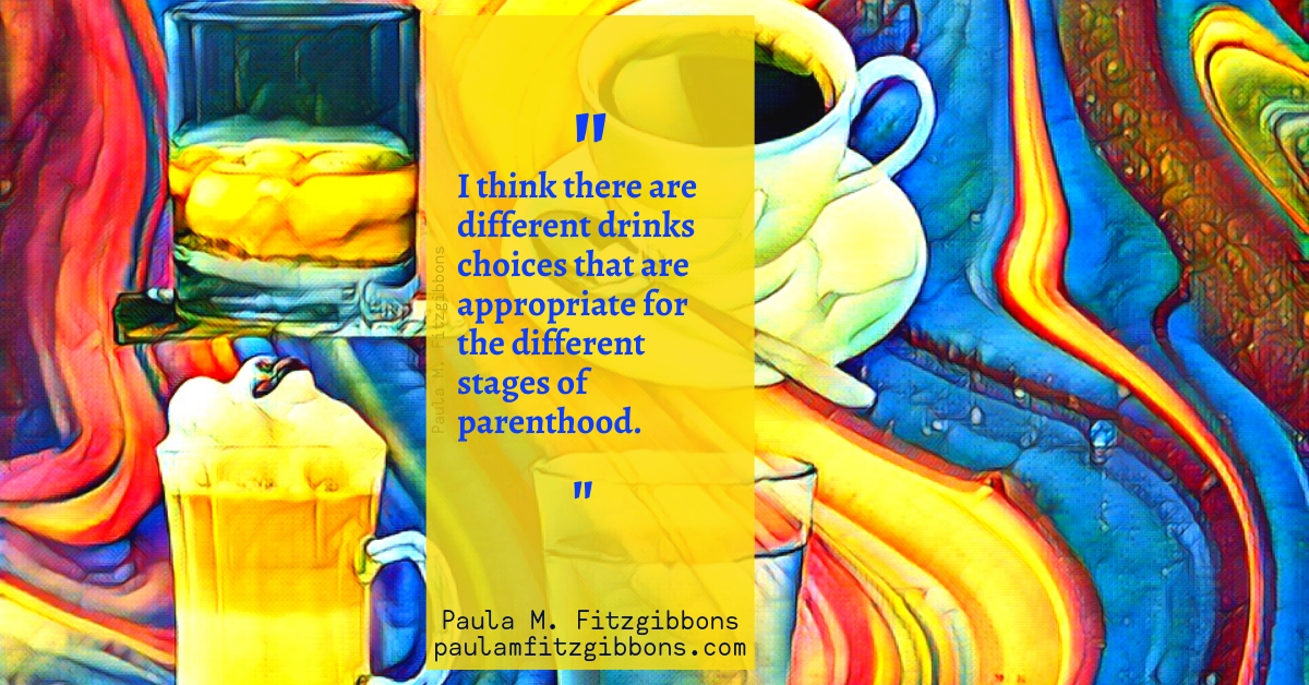 The Appropriate Drinks for Parenting