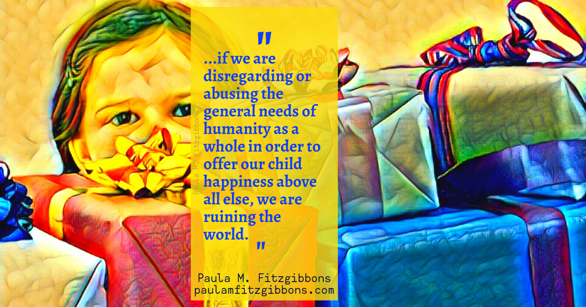 Your Child’s Happiness is Ruining the World