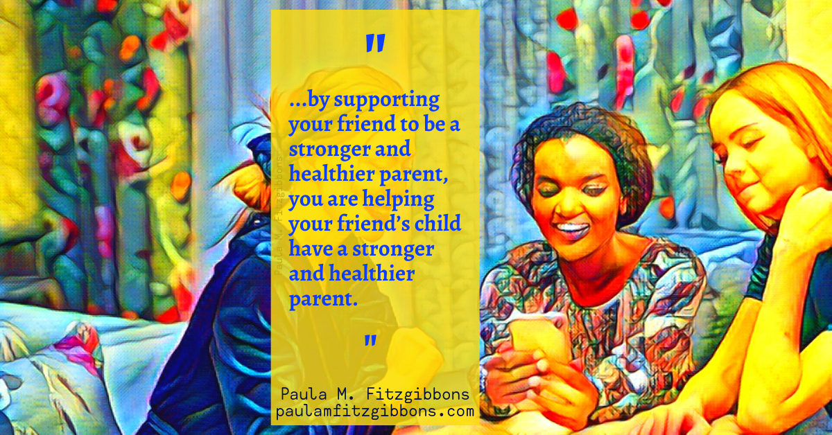 How to be a Good Friend to a Parent of a Child Who Has Been Through Trauma