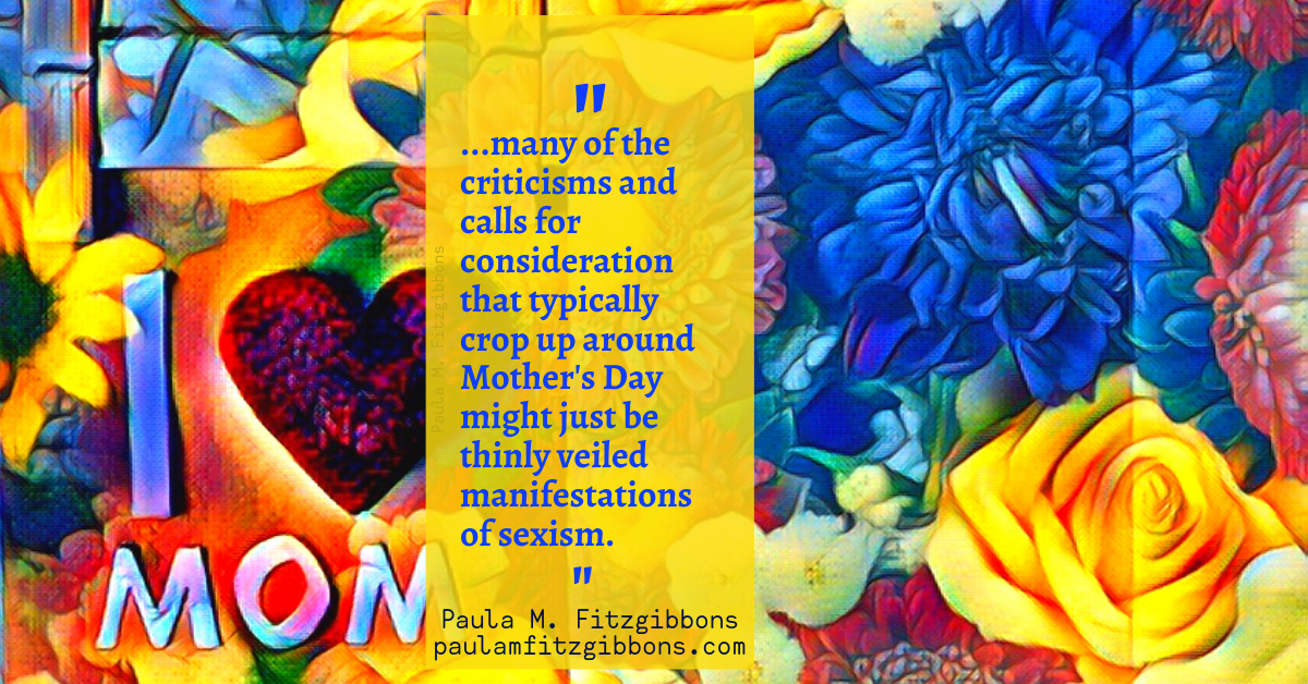 On The Trend to Demonize Mother’s Day